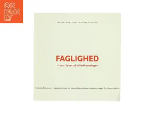 Faglighed - set i lyset af billedkunstfaget (Bog)