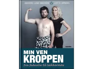 Min ven Kroppen – fra fedeabe til lækkermås