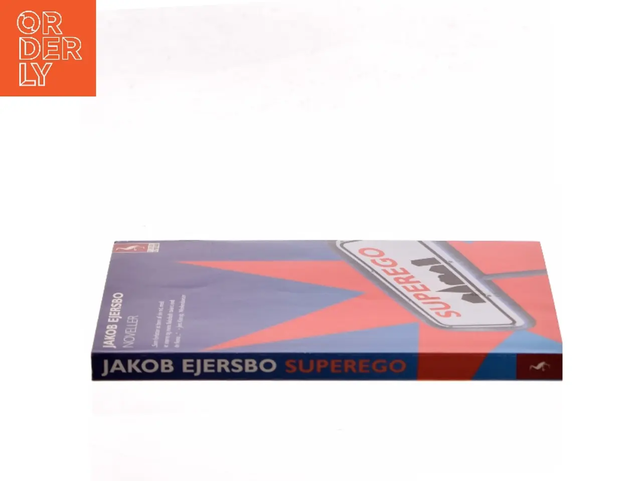 Billede 2 - Superego : noveller af Jakob Ejersbo (Bog)