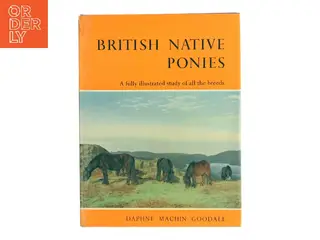 British Native Ponies af Daphne Machin Goodall (Bog)