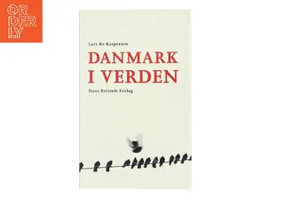 Danmark i verden af Lars Bo Kaspersen (Bog)