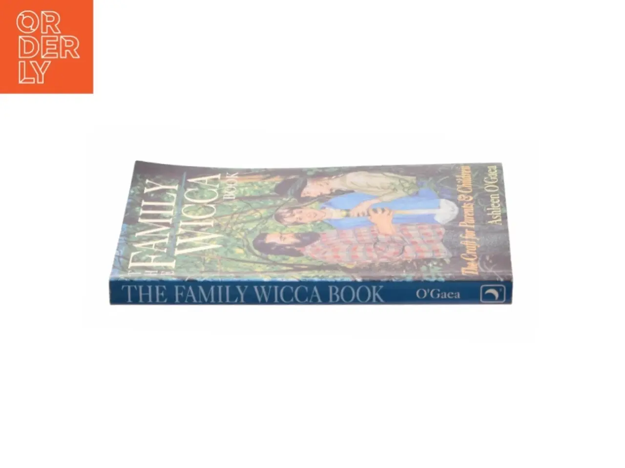 Billede 2 - The Family Wicca Book : the Craft for Parents and Children af Ashleen O'Gaea (Bog)