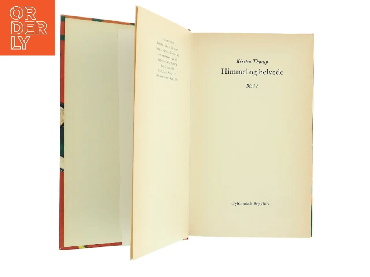 Billede 2 - Himmel og helvede. Bind 1 af Kirsten Thorup (Bog)
