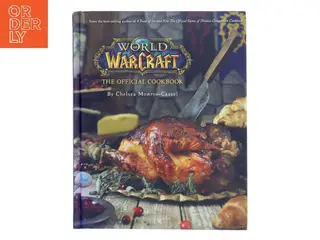 World of Warcraft: The Official Cookbook af Chelsea Monroe-Cassel (Bog)