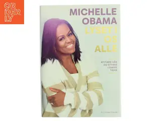 Lyset i os alle : at finde håb og styrke i svære tider af Michelle Obama (Bog)