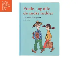 Frode – og alle de andre rødder af Ole Lund Kirkegaard (Bog)
