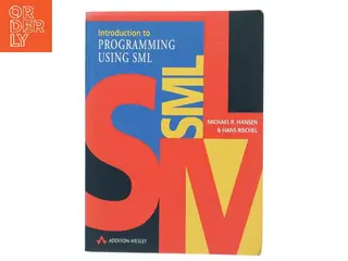 Introduction to Programming Using SML (International Computer Science Series) af Hansen, Michael / Rischel, Hans (Bog)