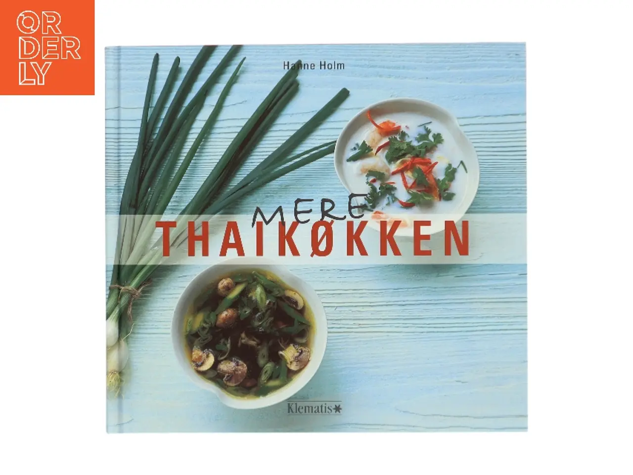 Billede 1 - Mere thaikøkken af Hanne Holm (Bog)