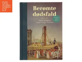 Berømte dødsfald : fra Cæsar til Blixen af Maria Helleberg (Bog)