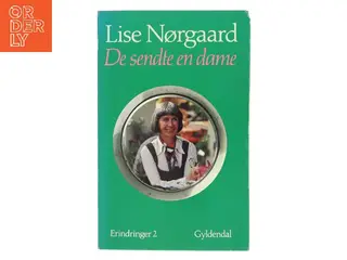 De sendte en dame af Lise Nørgaard (Bog)