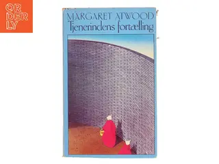 Tjenerindens fortælling af Margaret Atwood (Bog)