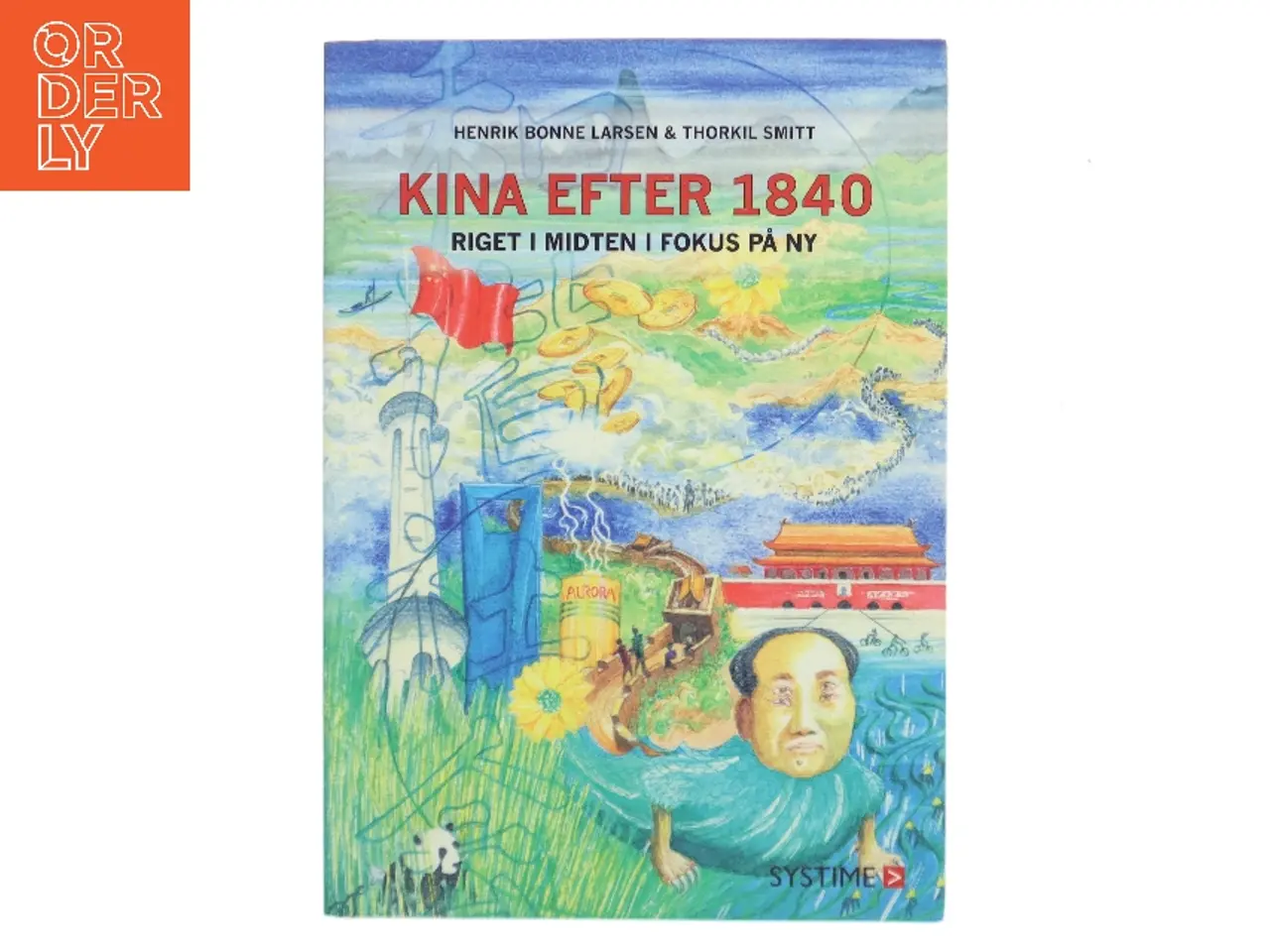 Billede 1 - Kina efter 1840 : riget i midten i fokus på ny af Thorkil Smitt (Bog)