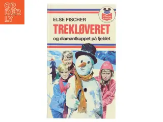 Trekløveret og diamantkuppet på fjeldet af Else FIscher (bog) fra Disneys Bogklub
