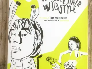 Wheelchair Wildstyle , Jeff Matthews, genre: humor