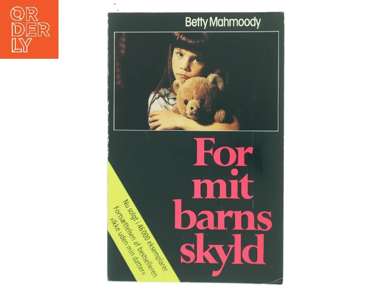 Billede 1 - For mit barns skyld af Betty Mahmoody (Bog)