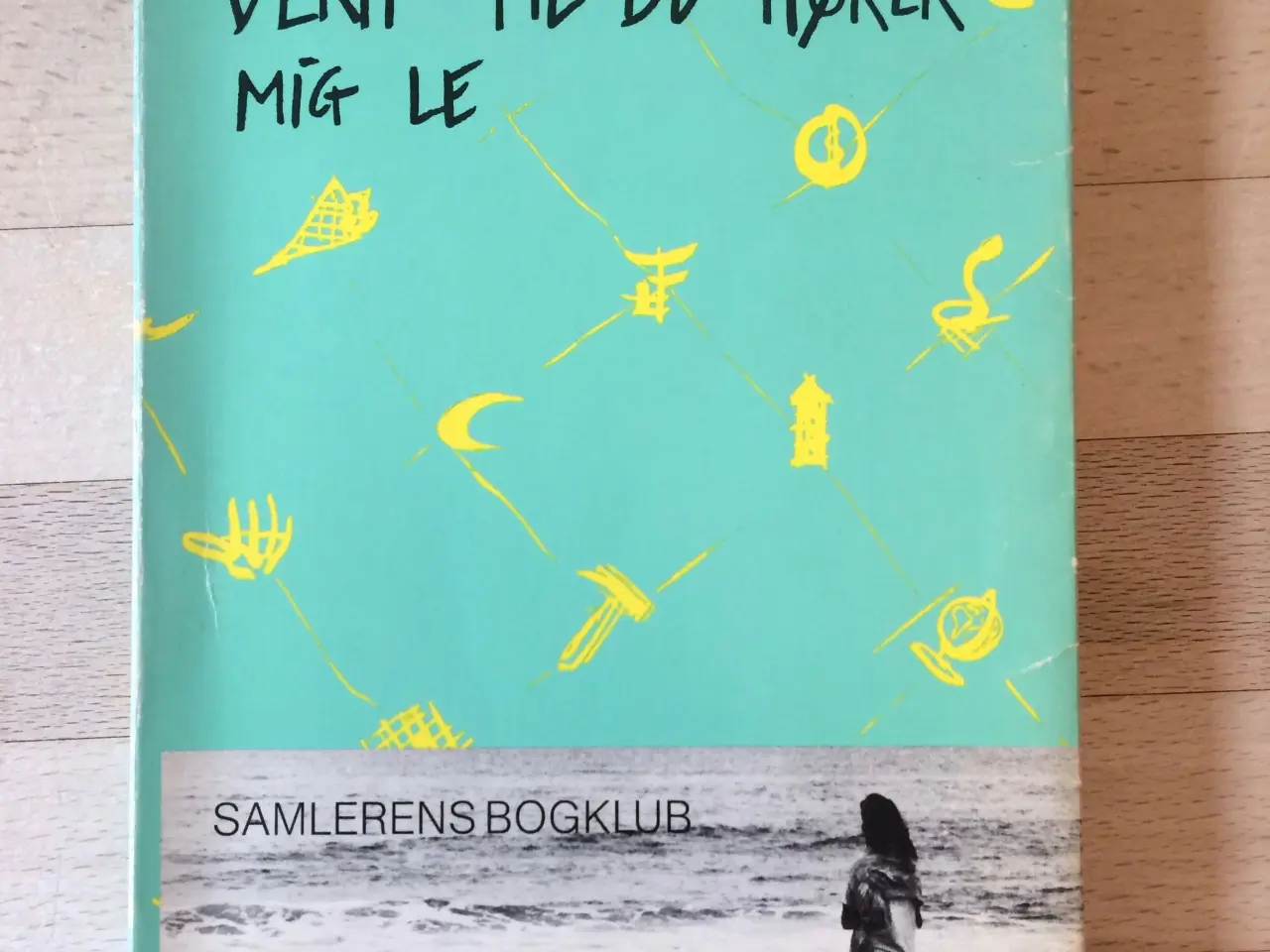 Billede 1 - Vent til du hører mig le, Bente Clod