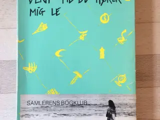Vent til du hører mig le, Bente Clod