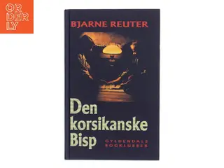 Den korsikanske Bisp af Bjarne Reuter (Bog)