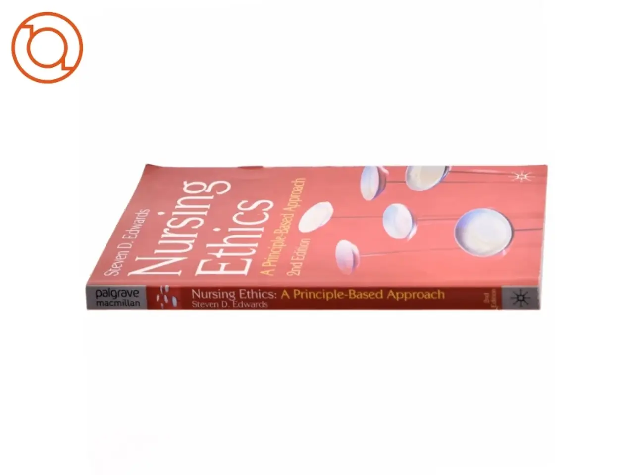 Billede 2 - Nursing ethics : a principle-based approach af Steven D. Edwards (1957-) (Bog)