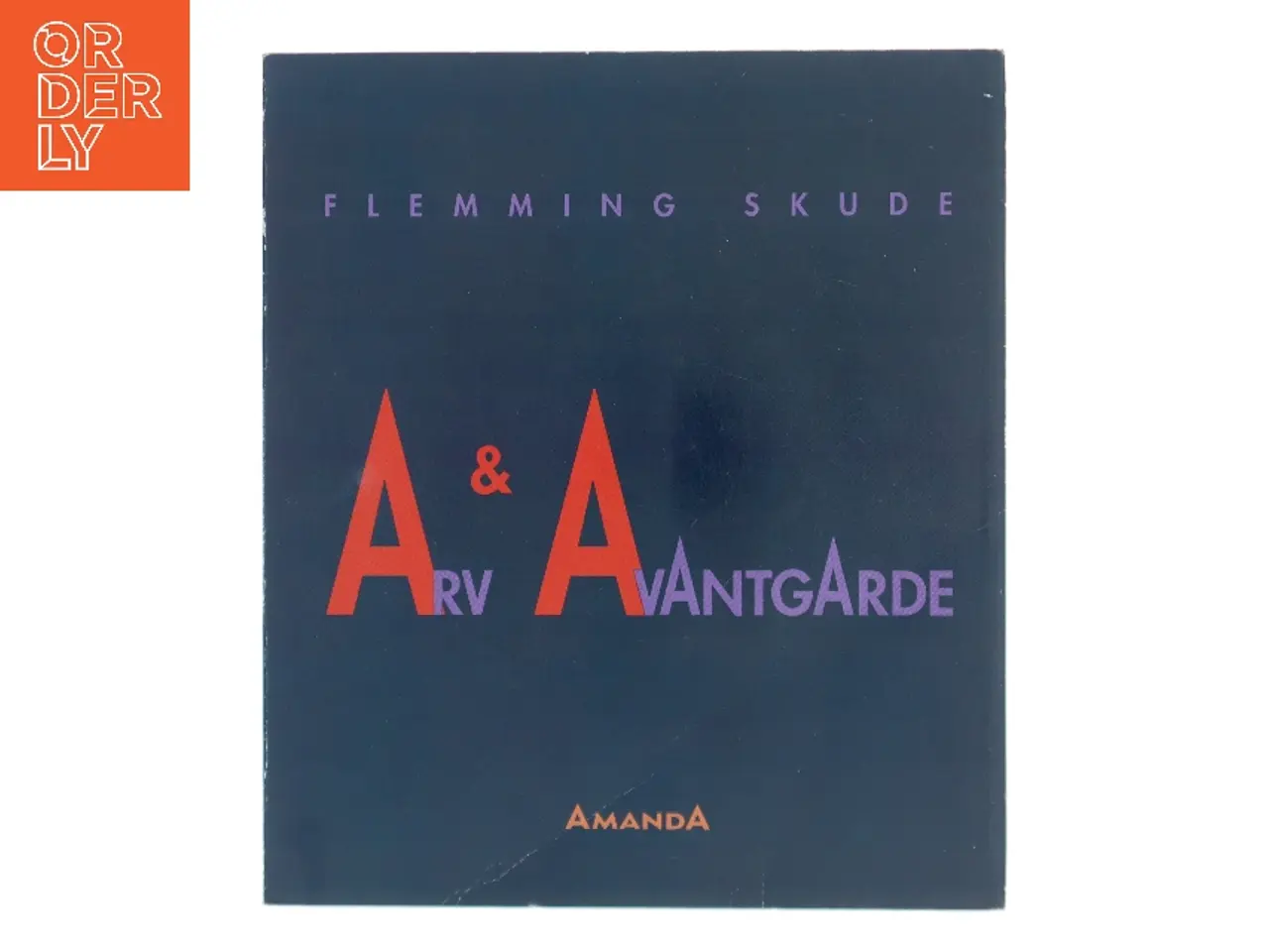 Billede 1 - Arv & Avantgarde af Flemming Skude (Bog)
