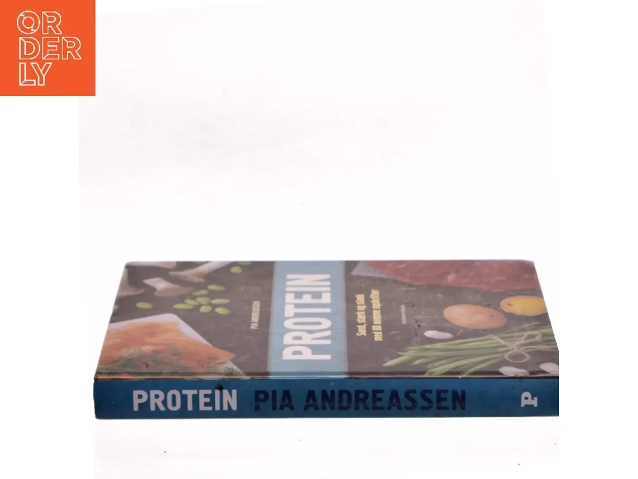 Billede 2 - Protein : sund, stærk og slank med 80 nemme opskrifter af Pia Andreassen (Bog)