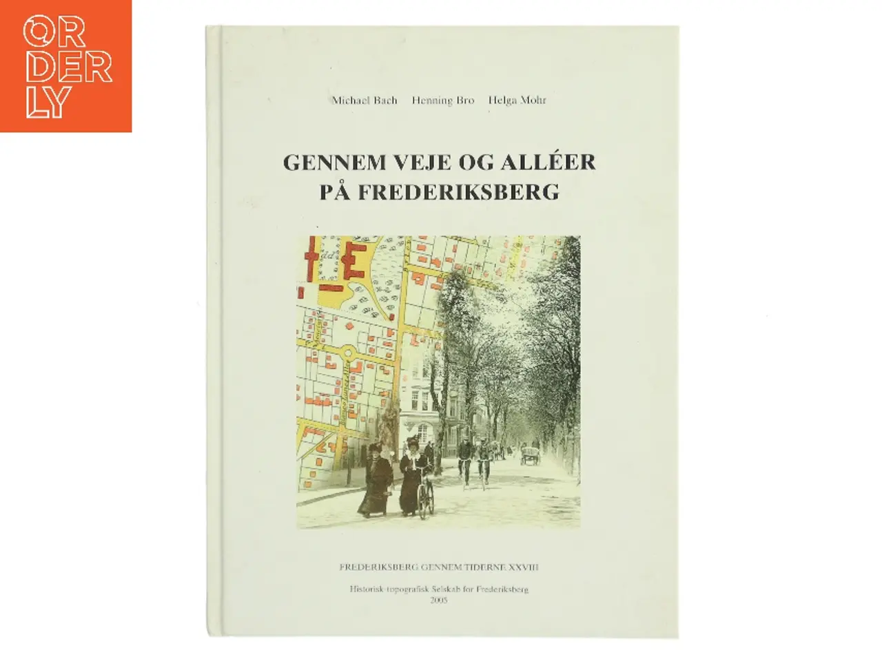 Billede 1 - Gennem veje og alléer på Frederiksberg (Bog)