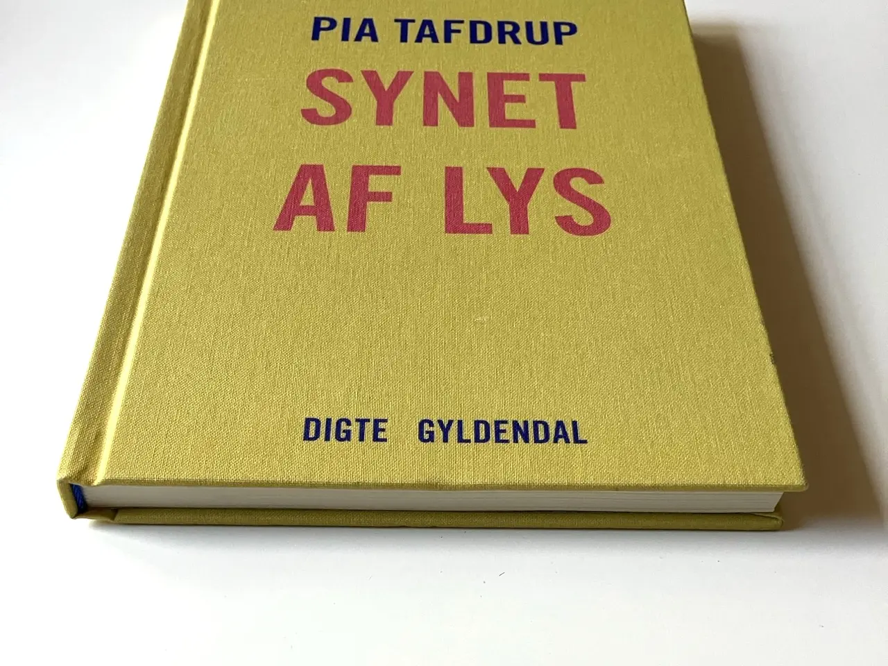 Billede 6 - Synet af lys : digte. Af Pia Tafdrup