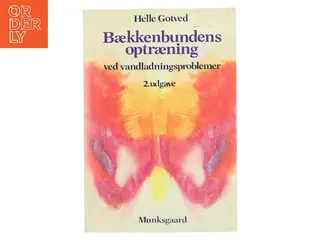 Bækkenbundens optræning ved vandladningsproblemer af Helle Gotved (Bog)
