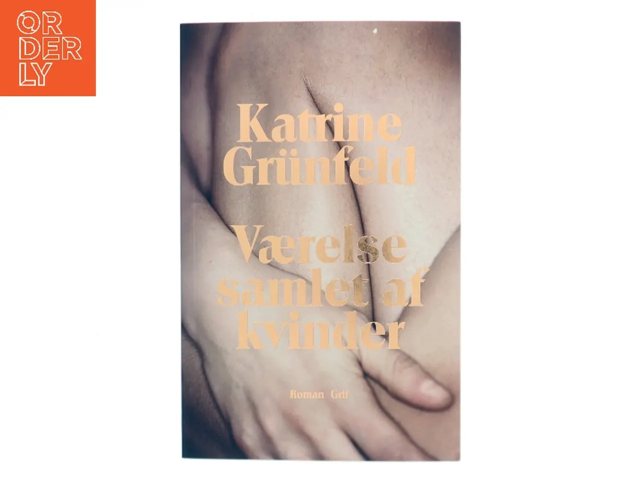 Billede 1 - Værelse samlet af kvinder : roman af Katrine Grünfeld (Bog)