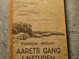 Wolff, Torben Aarets gang i naturen Forlag: Det D