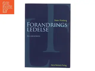 Forandringsledelse : en grundbog af Steen Thorborg (Bog)