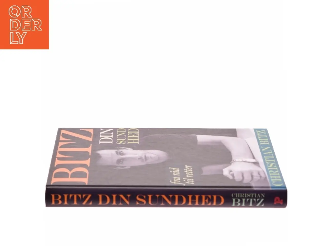 Billede 2 - Bitz din sundhed : fra råd til retter af Christian Bitz (Bog)