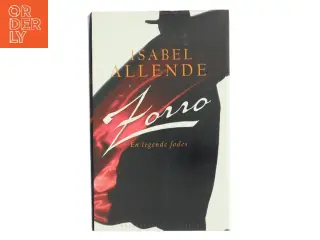 Zorro : en legende fødes af Isabel Allende (Bog)