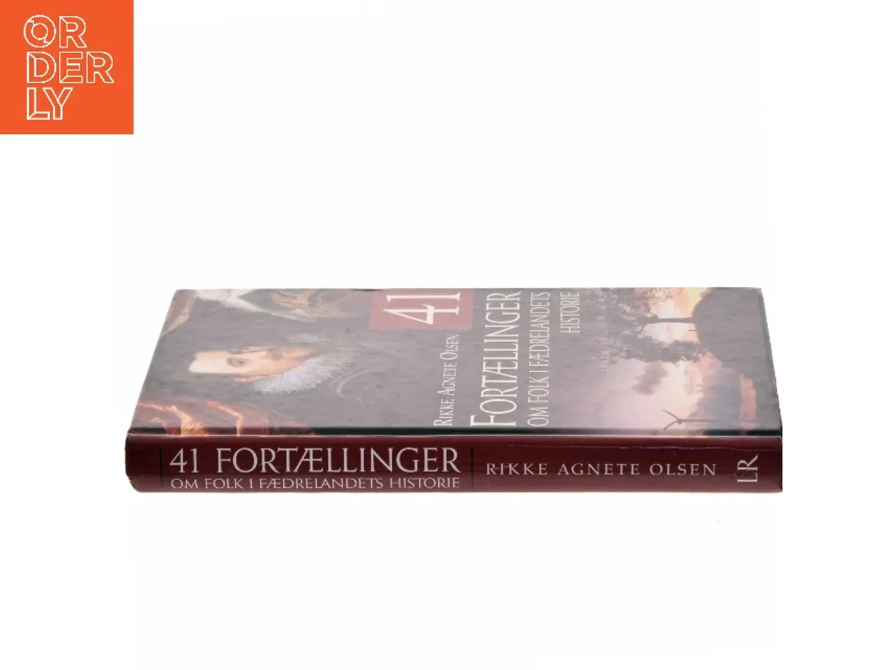 Billede 2 - 41 fortællinger om folk i fædrelandets historie af Rikke Agnete Olsen (f. 1939) (Bog)
