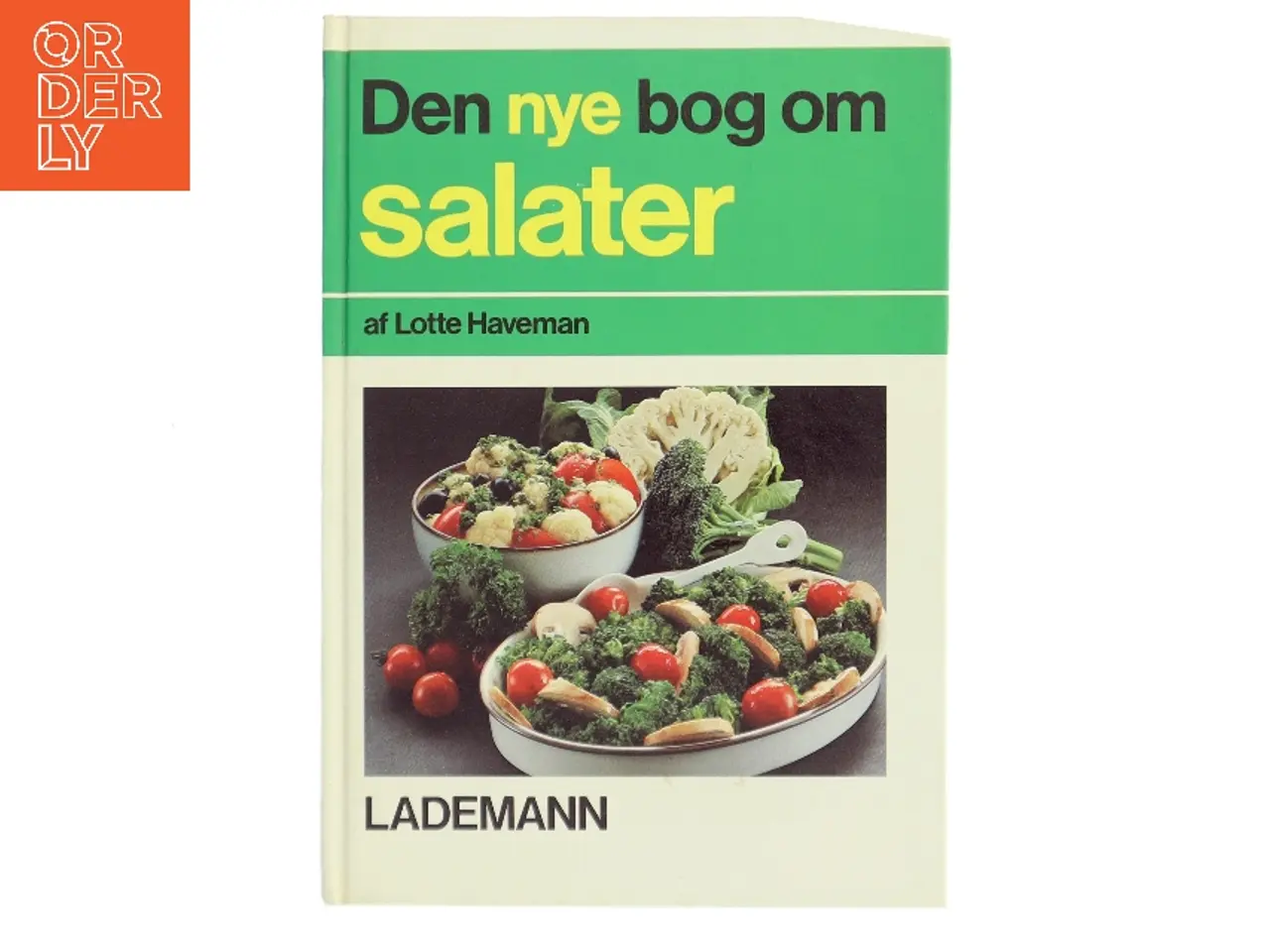 Billede 1 - Den nye bog om salater af Lotte Haveman (Bog)