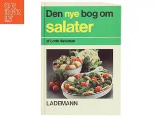 Den nye bog om salater af Lotte Haveman (Bog)