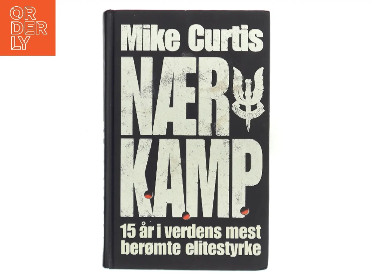 Billede 1 - Nærkamp – 15 år i verdens mest berømte elitestyrke af Mike Curtis (Bog)