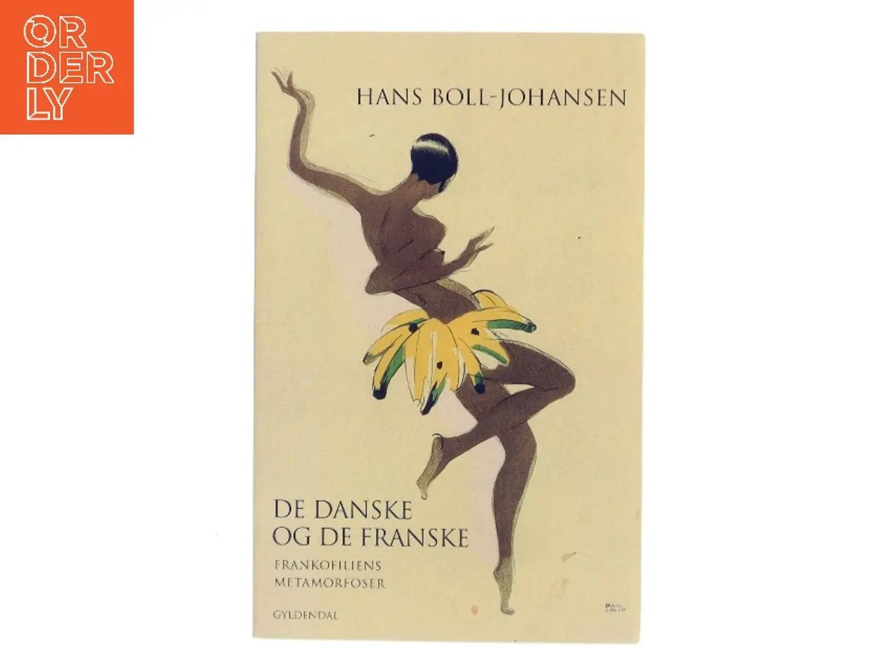 Billede 1 - De danske og de franske : frankofiliens metamorfoser af Hans Boll-Johansen (Bog)