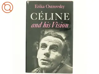 Céline and his Vision af Erika Ostrovsky (bog)