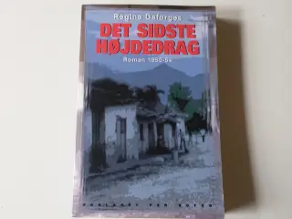 Det sidste højdedrag - 1950-54. Af Régine Deforges