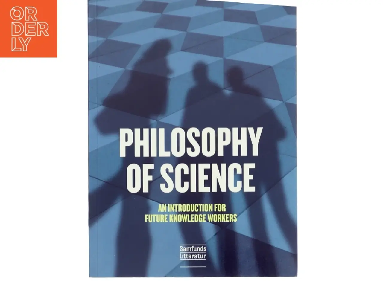Billede 1 - Philosophy of science : an introduction for future knowledge workers af Andreas Beck Holm (Bog)