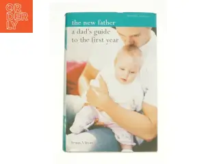 New Father : a Dad's Guide to the First Year af Brott, Armin (Bog)