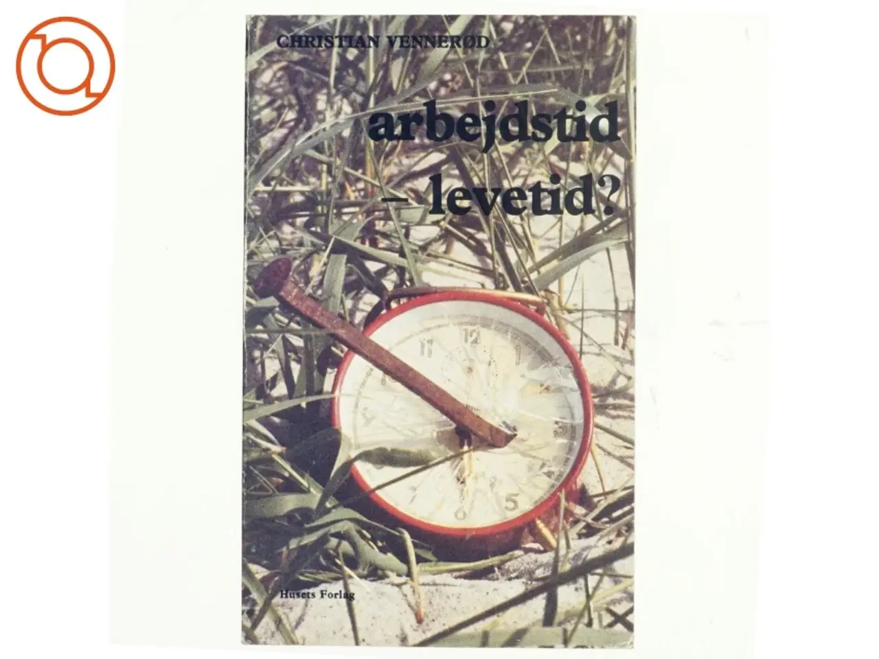 Billede 1 - Arbejdstid - levetid af Christian Vennerød (bog)