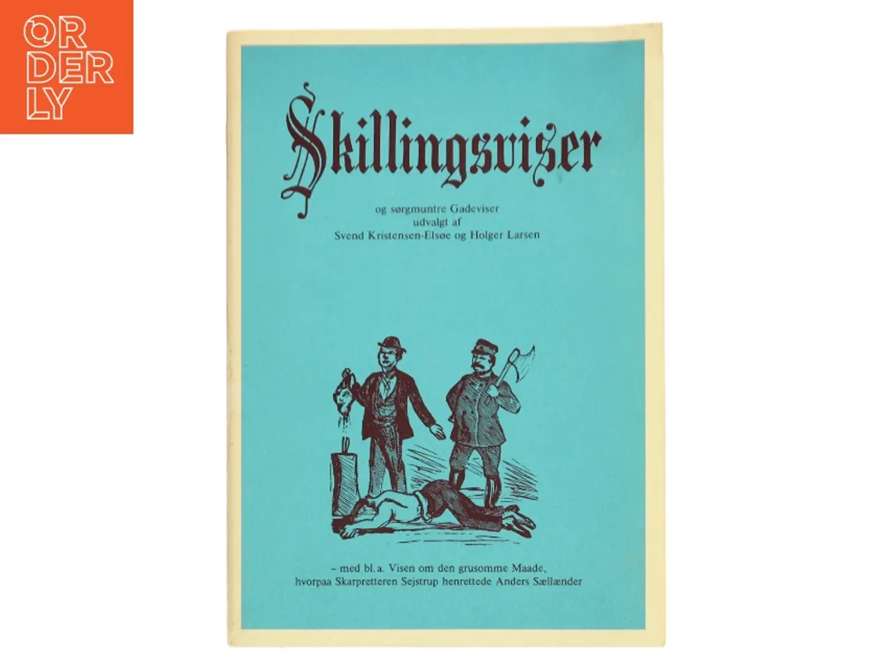 Billede 1 - Skillingsviser af Svend Kristensen-Elsøe (Bog)