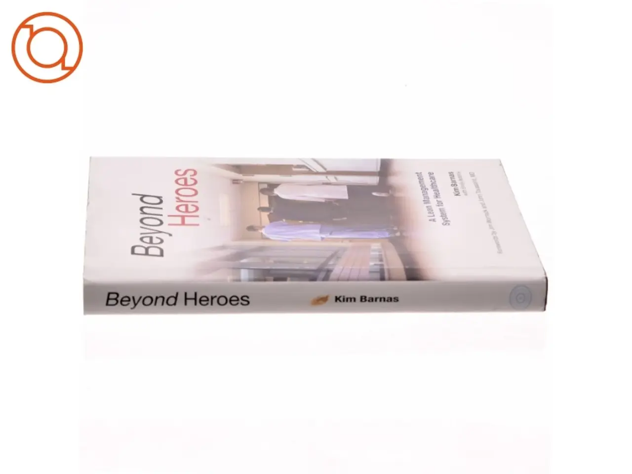 Billede 2 - Beyond Heroes af Kim Barnas, Emily Adams (Bog)