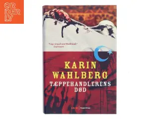 Tæppehandlerens død : kriminalroman af Karin Wahlberg (Bog)