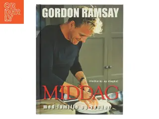 Middag med familie og venner af Gordon Ramsay (Bog)