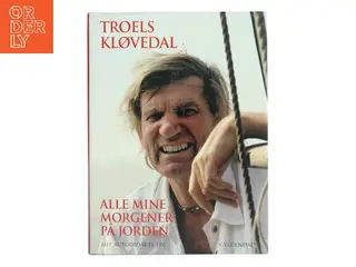 Alle Mine Morgener På Jorden af Troels Kløvedal (Bog)