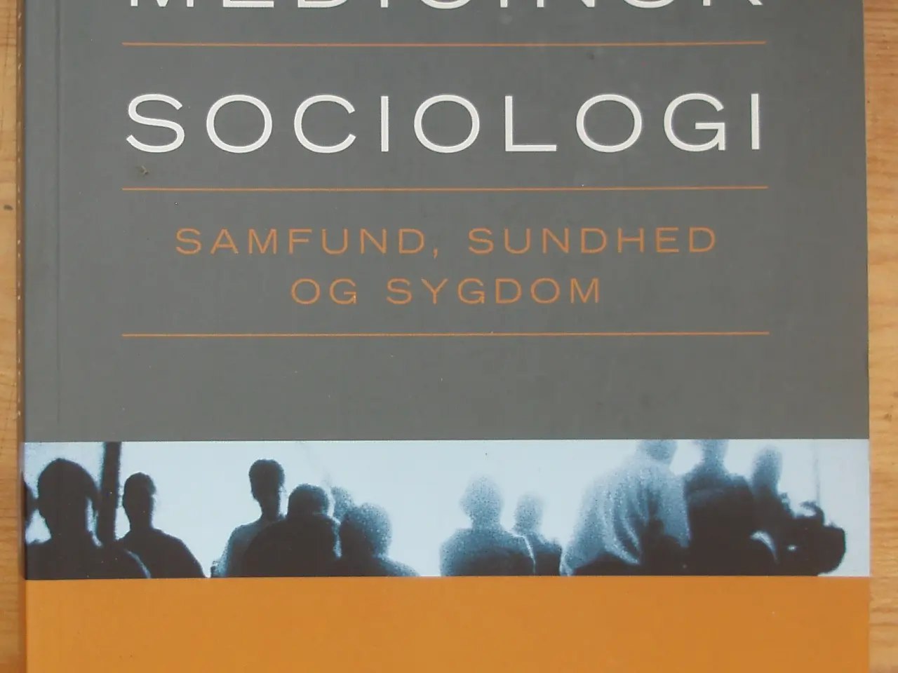 Billede 1 - Medicinsk Sociologi, samfund, sundhed og sygdom