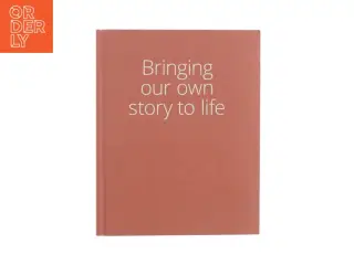 Bringing our own story to life (bog)